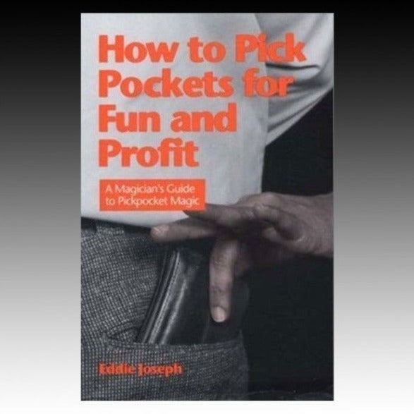 How to pick pockets for fun and profit by Eddie Joseph – Magic by Post