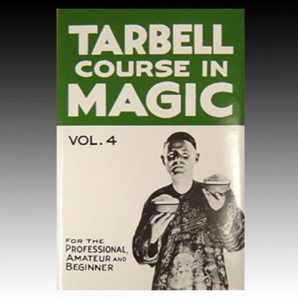 Tarbell Course in Magic Volume 4 (Hardback)