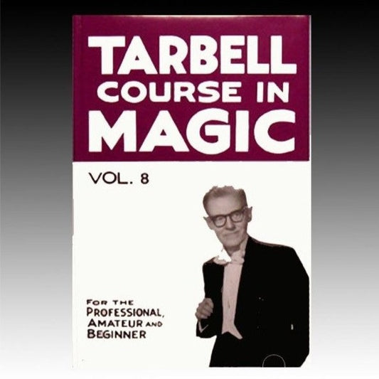 Tarbell Course in Magic Volume 8 (Hardback)